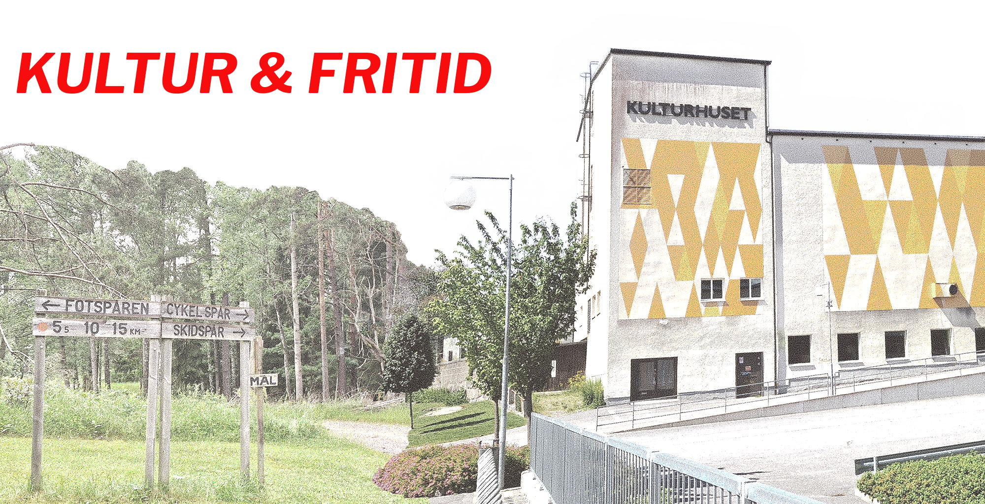 Till vänster i bild finns skyltar för motionsspår med träd och grönska i bakgrunden. Till höger i bild ett stort hus med gula trianglar och texten "kulturhuset". Text i bild: Kultur & fritid.